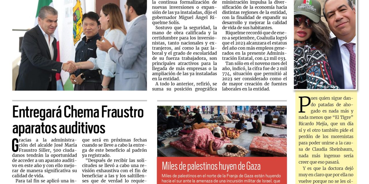 Portada RCG Media [15 de octubre de 2023] Coahuila, estado con desarrollo económico permanente; Miguel Riquelme; Entregará Chema Fraustro aparatos auditivos a 500 saltillenses y más…