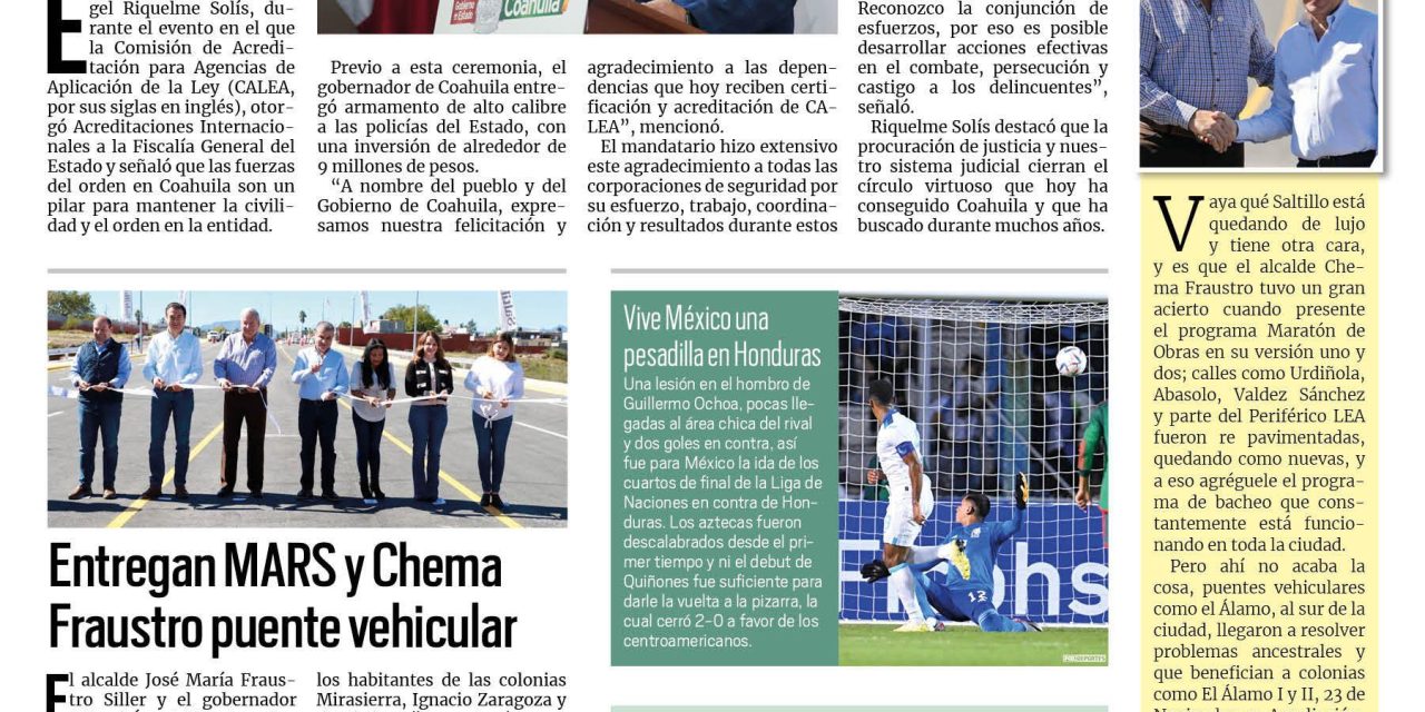 Portada RCG Media [18 de noviembre de 2023] Certifica organismo internacional a cuerpos policiales de Coahuila; Implementarán Mercado joven en Saltillo y más…