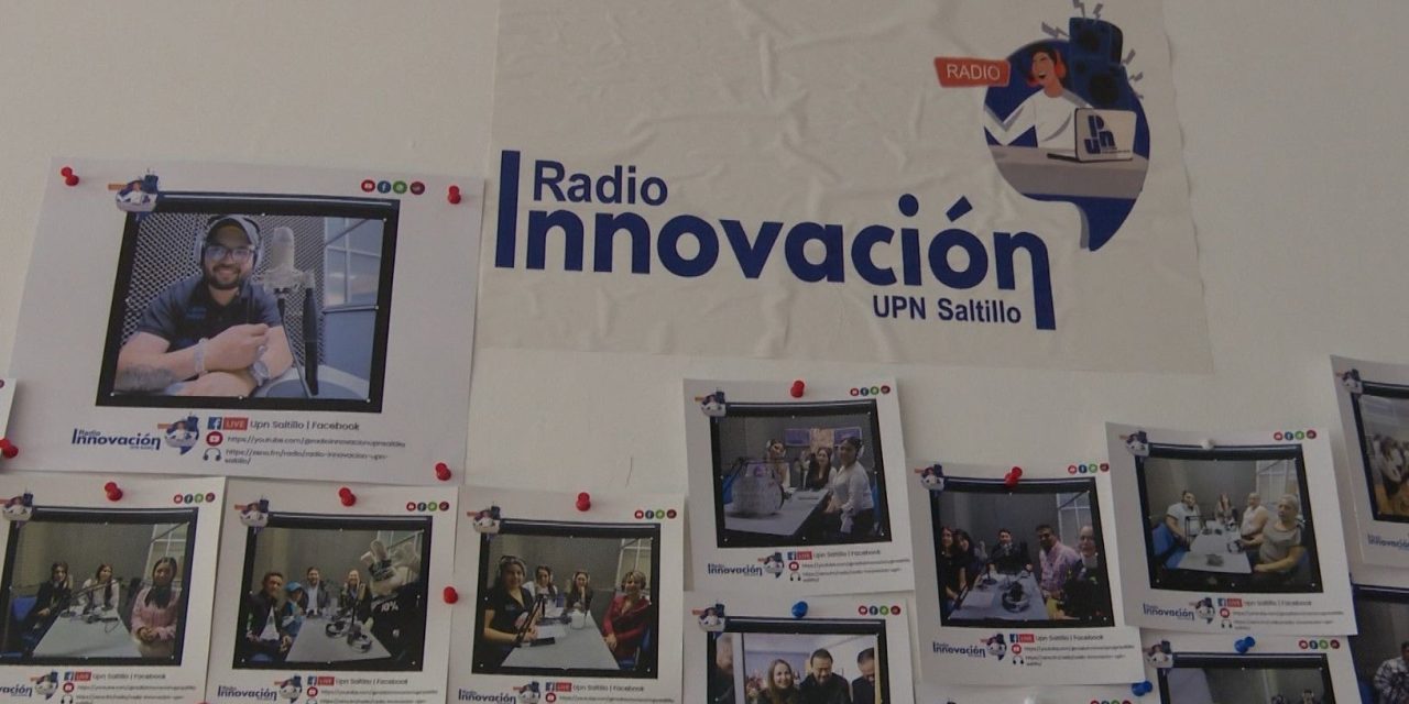 Radio Innovación UPN Saltillo cumplió su primer aniversario