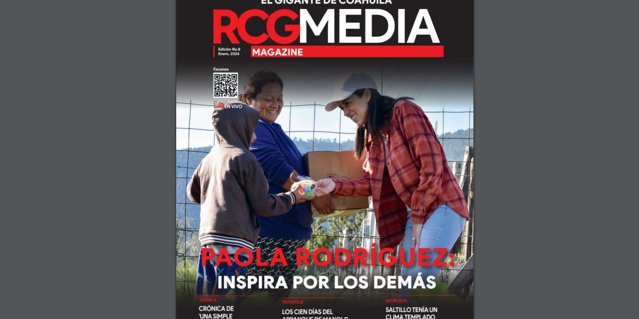 [RCG MEDIA MAGAZINE] Paola Rodríguez: Inspira por Coahuila