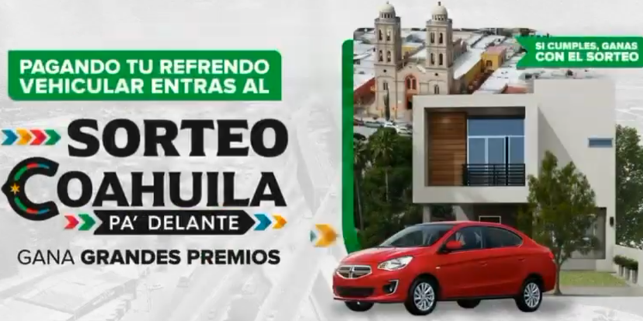 ¡Paga tu refrendo 2024 y gana una casa! Coahuila lanza sorteo ‘Coahuila Pa’delante’