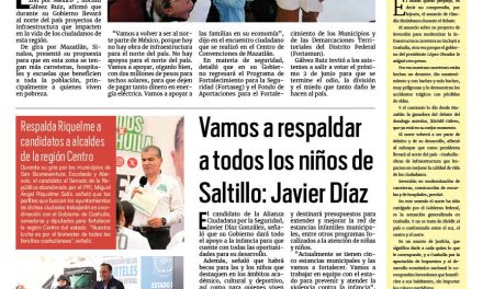 Portada RCG Media [01 de mayo de 2024] Morena se olvidó del norte de México: Xóchitl Gálvez; vamos a respaldar a todos los niños de Saltillo: Javier Díaz y más…