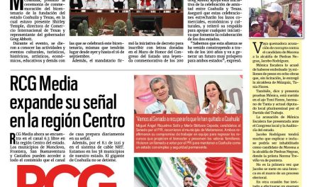 Portada RCG Media [08 de mayo de 2024] Coahuila y Texas conmemoran 200 años de historia; RCG Media expande su señal en la región Centro y más…
