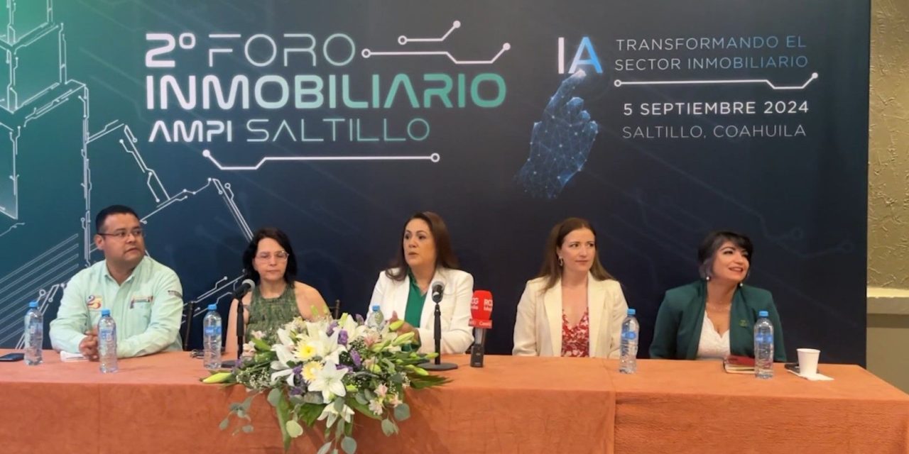Anuncia AMPI Saltillo segundo foro inmobiliario
