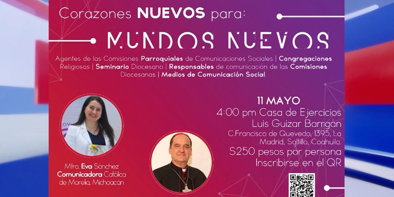 Invita la Diócesis de Saltillo a Jornada Diocesana de comunicaciones sociales