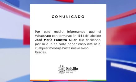 Hackean WhatsApp del Alcalde de Saltillo y del Rector de la UAdeC