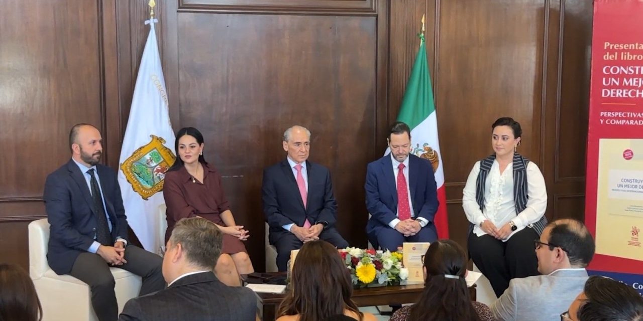 Presentan libro ‘Construyendo un Mejor Derecho’ en el Congreso de Coahuila