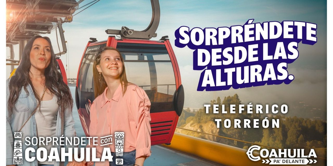 Invitan a visitar Coahuila durante este verano