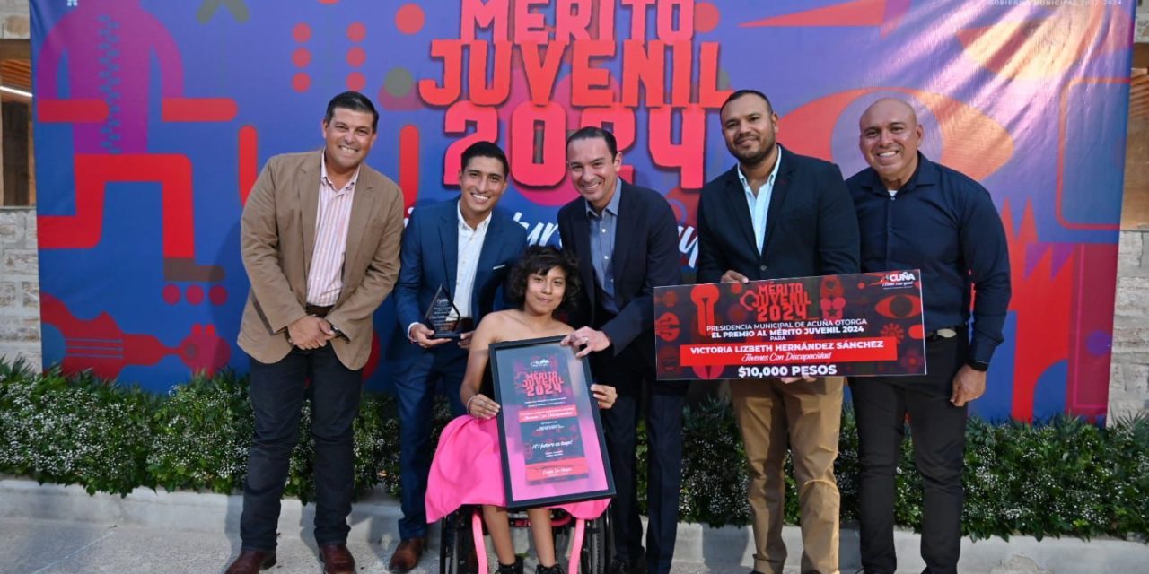 Entregan presea al mérito juvenil 2024 en Acuña