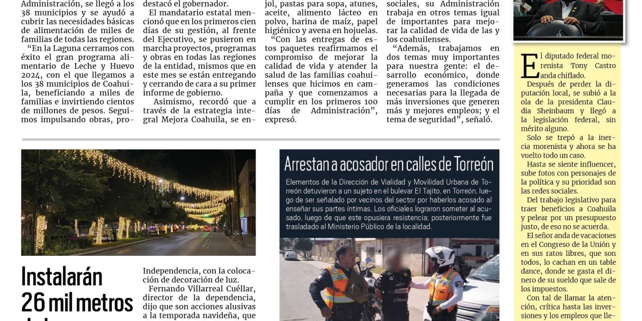 Portada RCG Lagunera [14 de noviembre de 2024] Programa Alimentario beneficia a miles de coahuilenses: Manolo Jiménez; instalarán 26 mil metros de luces navideñas en vialidades y más …