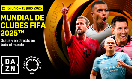 DAZN transmitirá el Mundial de Clubes 2025 de manera gratuita y exclusiva