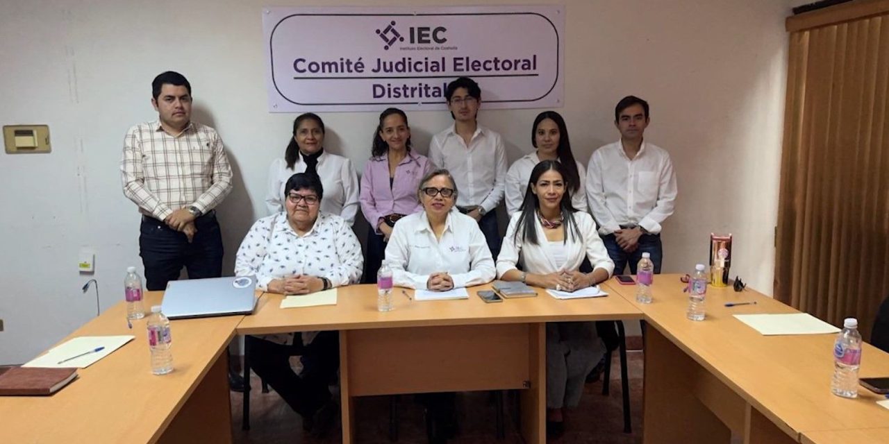 Instala el Instituto Electoral de Coahuila los Comités Judiciales Electorales Distritales