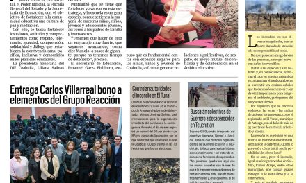 Portada RCG Centro [17 de marzo de 2025] Trabaja Coahuila por una cultura de la paz en las escuelas; entrega Carlos Villarreal bono a elementos del Grupo Reacción y más…