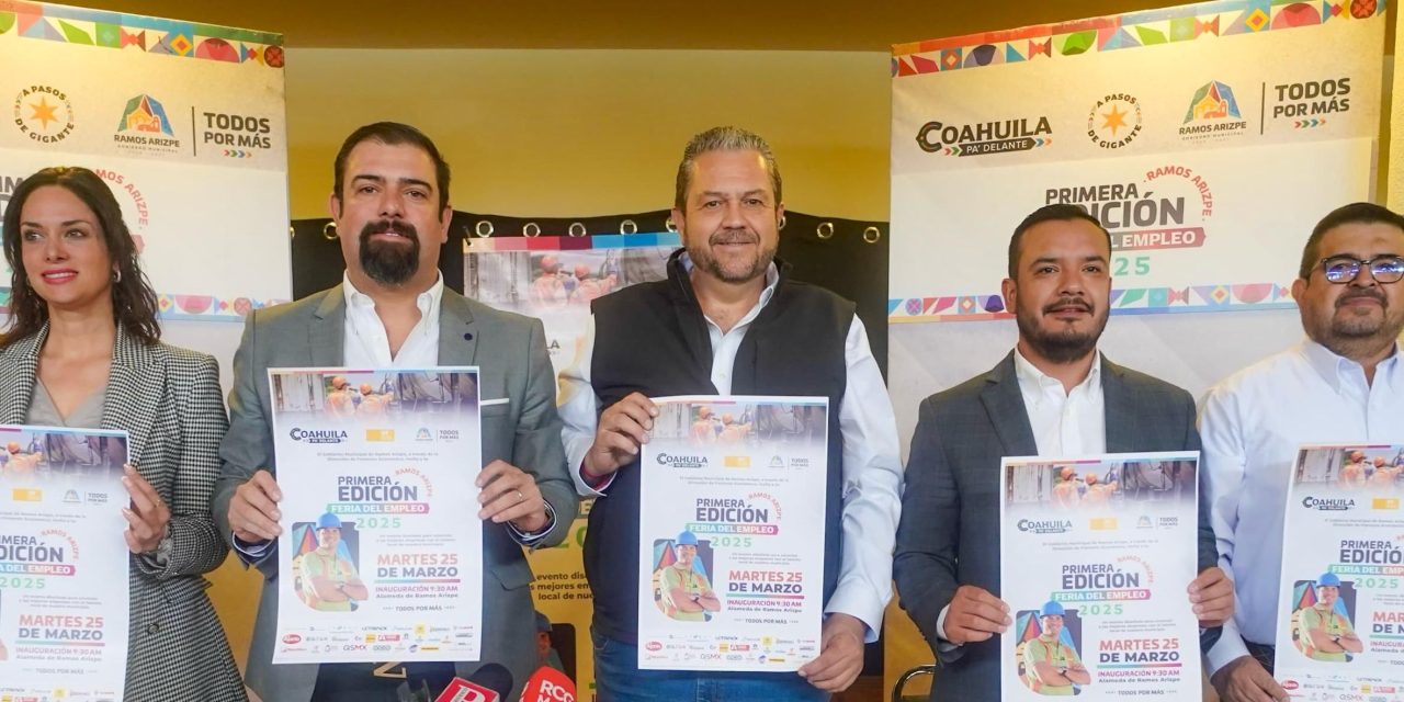 Ofrecerán más de 2 mil 500 vacantes en la Primera Feria del Empleo de Ramos Arizpe
