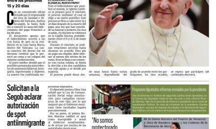Portada RCG Nacional e Internacional [22 de abril de 2025] El Vaticano informa las causas del deceso del papa Francisco; solicitan a la Segob aclarar autorización de spot antiinmigrante y más…