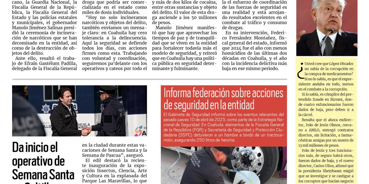Portada RCG Media [12 de abril de 2025] Cateos contra las drogas dan buenos resultados en Coahuila; da inicio el operativo de Semana Santa en Saltillo y más…