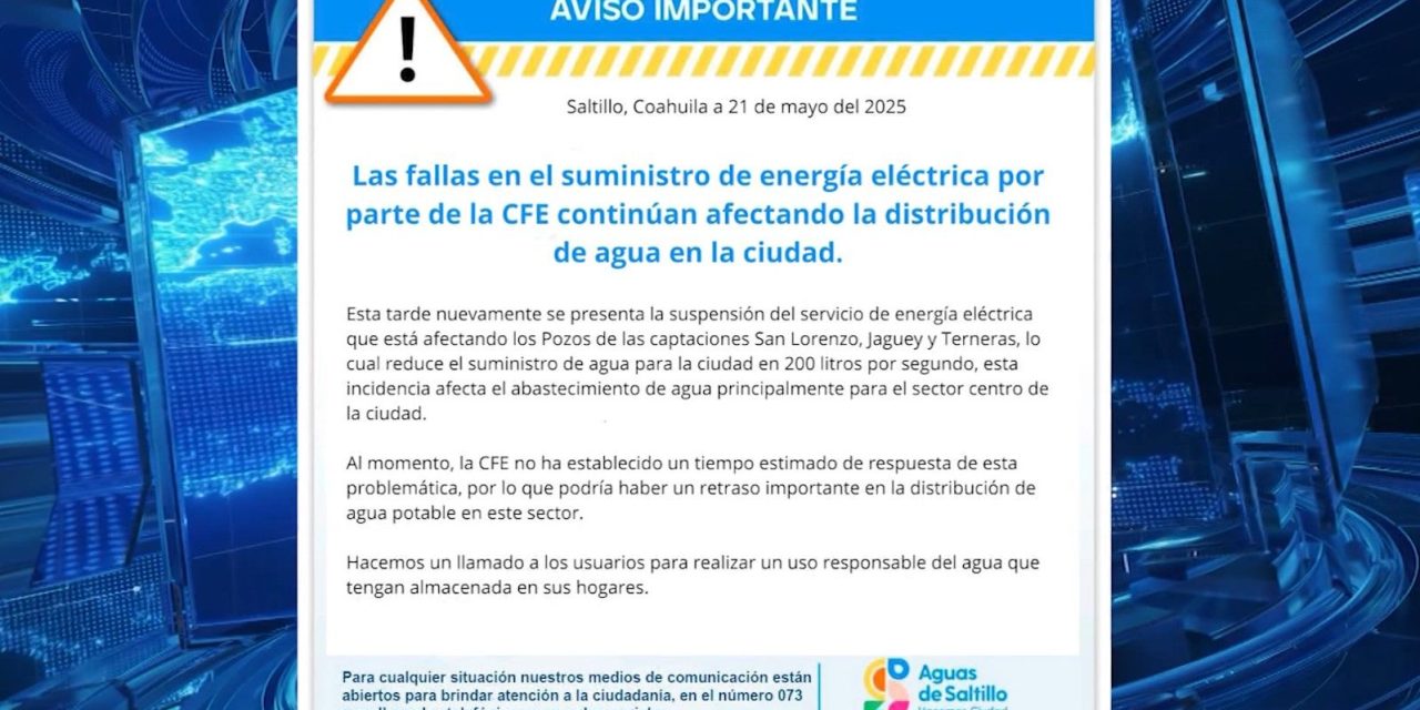 Fallas de CFE ocasionan  fallas en suministro de agua en Saltillo