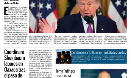 Portada RCG Nacional e Internacional [21 de junio de 2025] Trump no persuadirá a Israel para cesar ataques contra Irán; Coordinará Sheinbaum labores en Oaxaca tras el paso de ‘Erick’ y más…