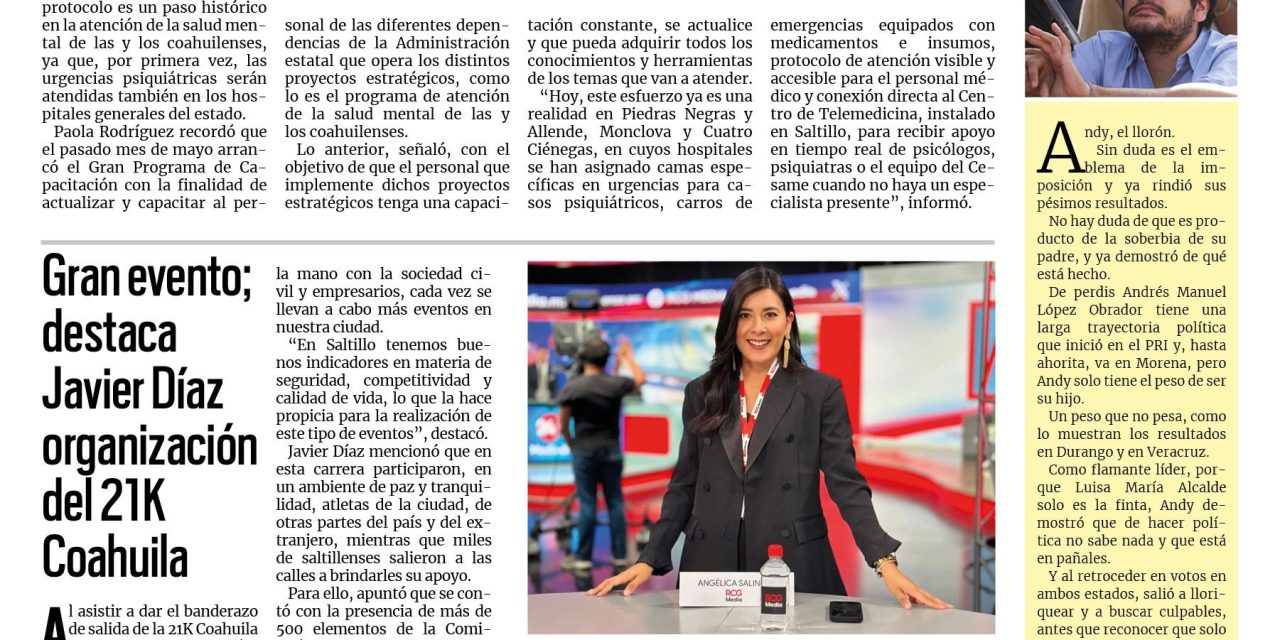 Portada RCG Media [9 de junio de 2025] Inspira Coahuila implementa protocolo para atención de urgencias psiquiátricas; gran evento; destaca Javier Díaz organización del 21K Coahuila y más…