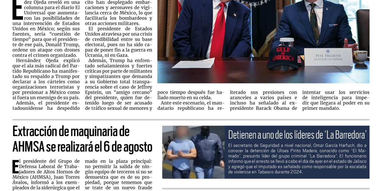 Portada RCG Nacional e Internacional [24 de julio de 2025] ‘Cuestión de tiempo’ para que Trump ordene intervención militar en México; extracción de maquinaria de AHMSA se realizará el 6 de agosto y más…