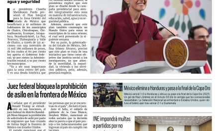 Portada RCG Nacional e Internacional [3 de julio de 2025] Sheinbaum presenta el Plan Integral para la Zona Oriente del Estado de México; juez federal bloquea la prohibición de asilo en la frontera de México y más…