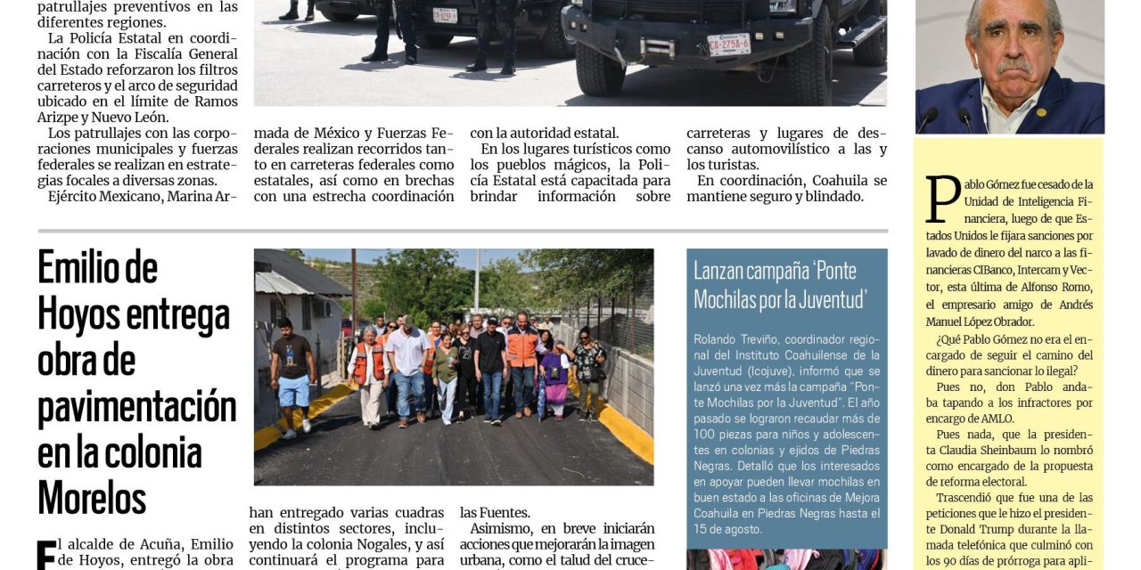 Portada RCG Fronteriza [4 de agosto de 2025] Coahuila mantiene filtros de seguridad durante el periodo vacacional; Emilio de Hoyos entrega obra de pavimentación en la colonia Morelos y más…