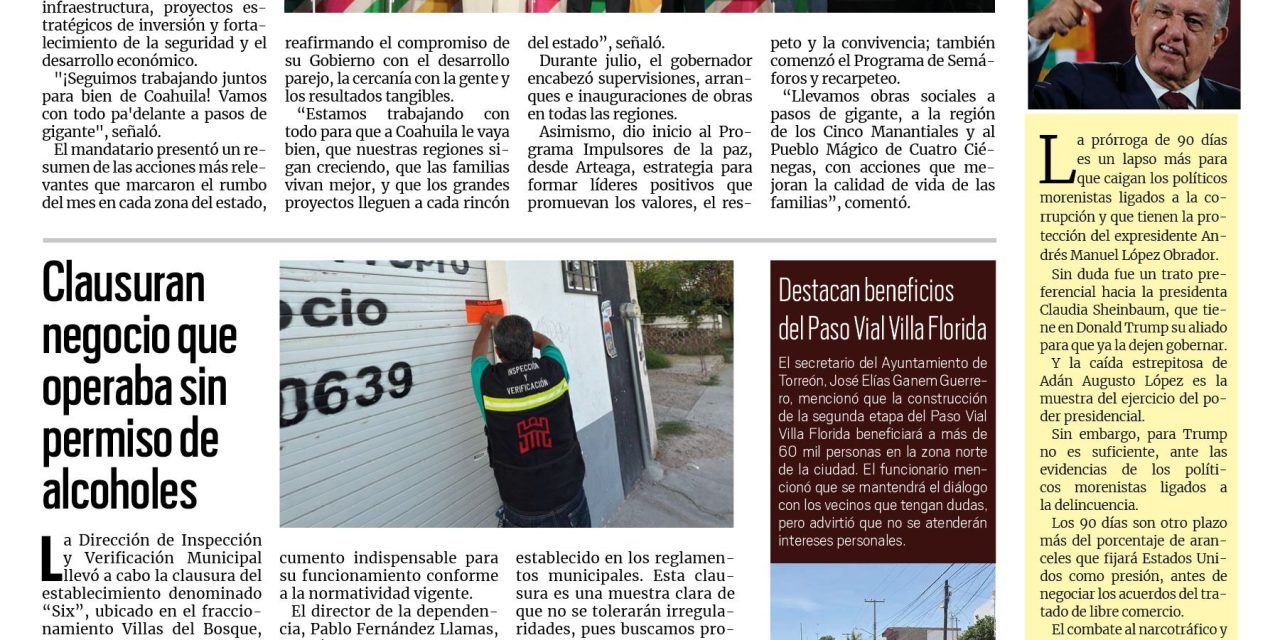 Portada RCG Lagunera [01 de agosto de 2025] Manolo Jiménez mantiene grandes obras para todo el estado; clausuran negocio que operaba sin permiso de alcoholes y más…
