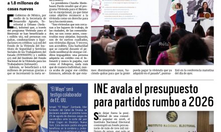 Portada RCG Nacional e Internacional [18 de agosto de 2025] Vivienda para el Bienestar beneficia a 1.5 millones de personas; INE avala presupuesto para partidos rumbo para 2026 y más…