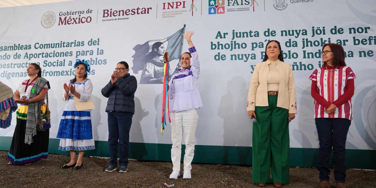 Sheinbaum entrega recursos a pueblos originarios de Querétaro