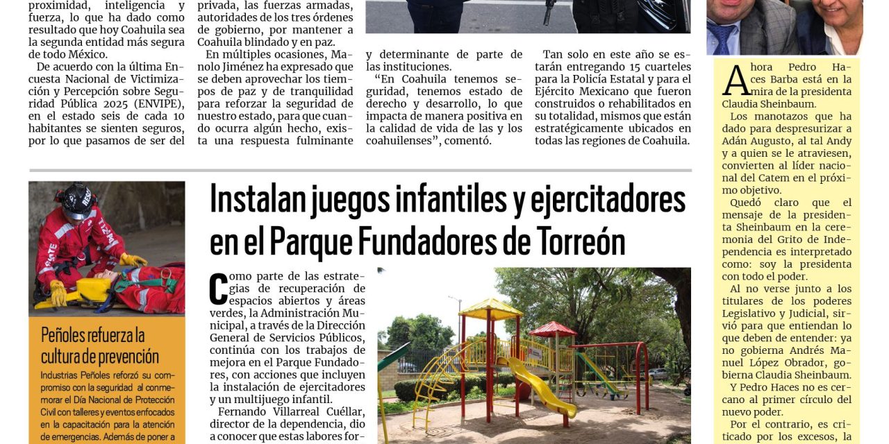Portada RCG Lagunera [19 de septiembre de 2025] Se consolida Coahuila como el segundo estado más seguro; instalan juegos infantiles y ejercitadores en el Parque Fundadores y más…