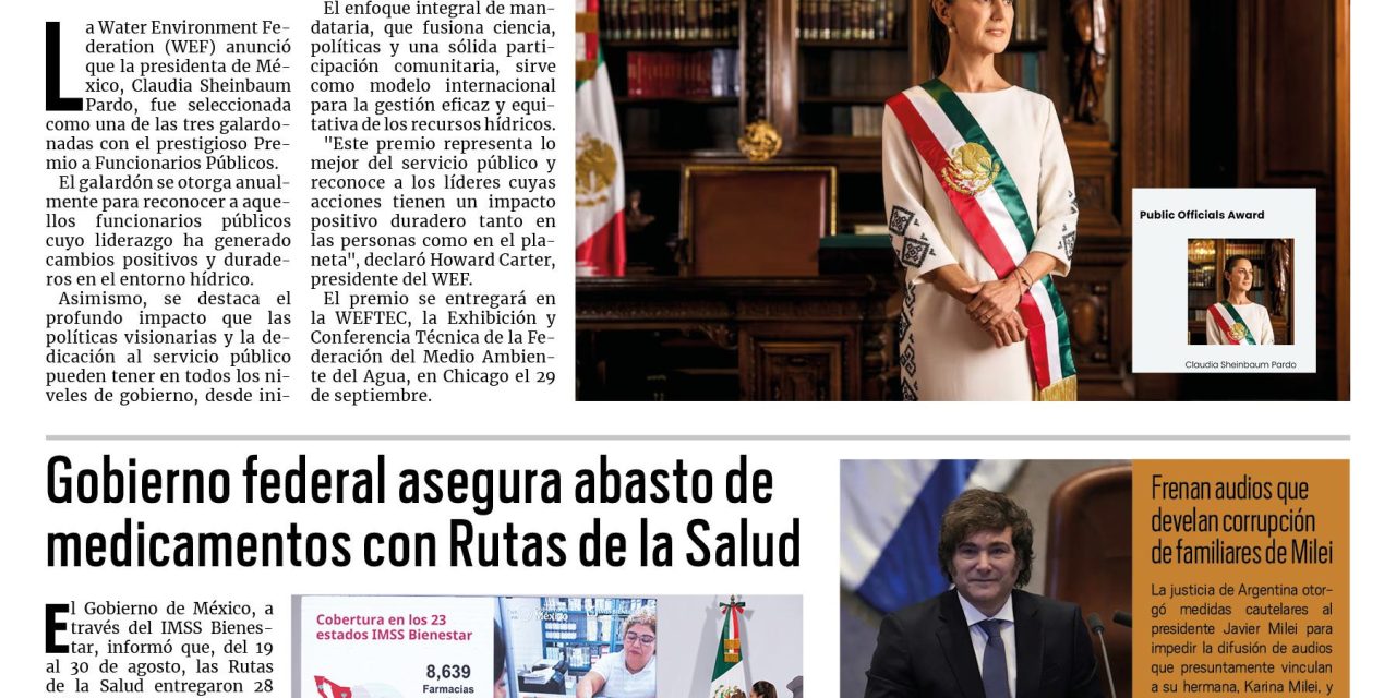 Portada RCG Nacional e Internacional [3 de septiembre de 2025] Water Environment Federation reconoce a Claudia Sheinbaum; Gobierno federal asegura abasto de medicamentos con Rutas de la Salud y más…