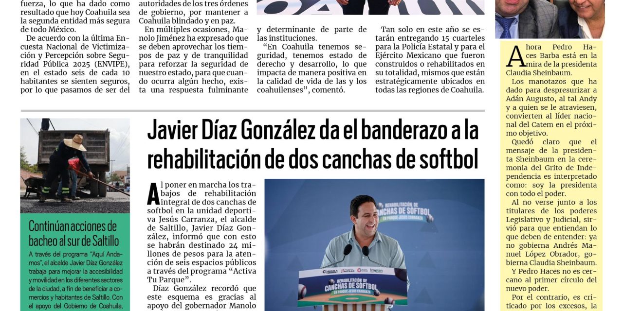 Portada RCG Media [19 de septiembre de 2025] Se consolida Coahuila como el segundo estado más seguro; Javier Díaz da el banderazo a la rehabilitación de dos canchas de softbol y más…