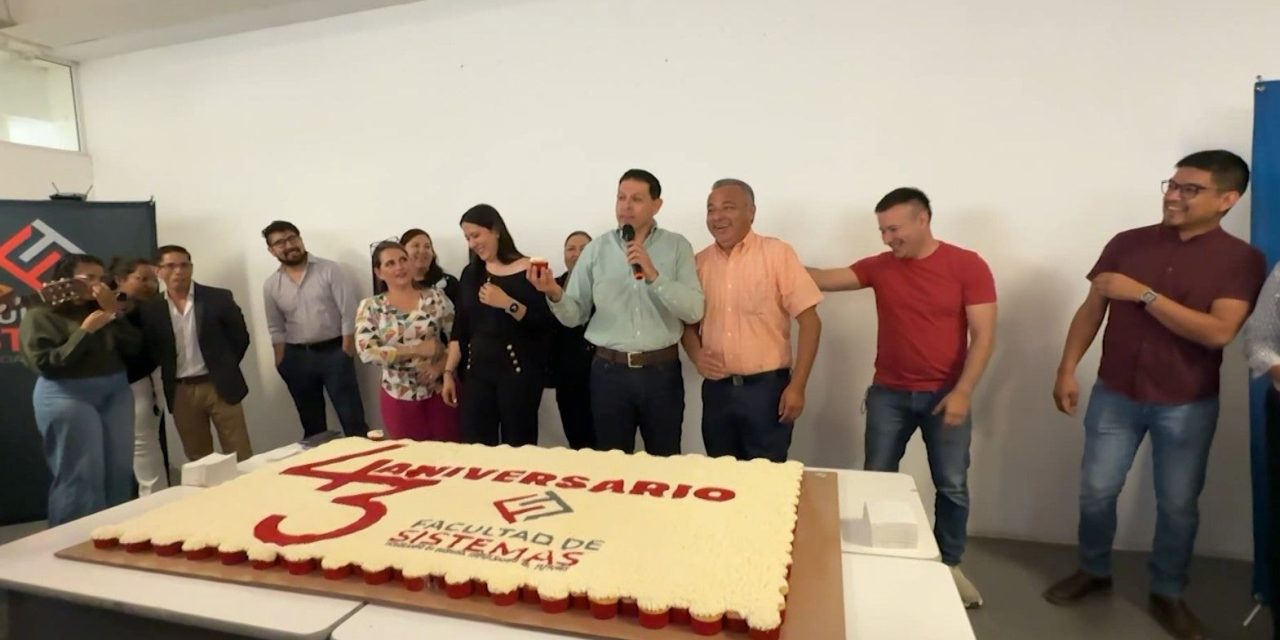 Celebran el 43 aniversario de la Facultad de Sistemas de UAdeC