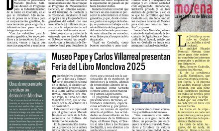 Portada RCG Centro [11 de octubre de 2025] Manolo Jiménez refuerza al programa de apoyo a ganaderos de Coahuila; Museo Pape y Carlos Villarreal presentan Feria del Libro Monclova 2025 y más…
