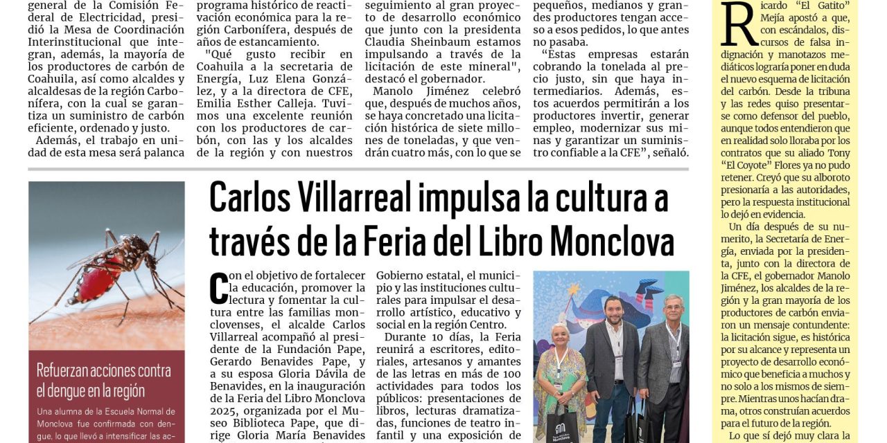 Portada RCG Centro [25 de octubre de 2025] Trabajan por impulsar la economía estatal con pedidos de carbón; Carlos Villarreal impulsa la cultura a través de la Feria del Libro Monclova y más…