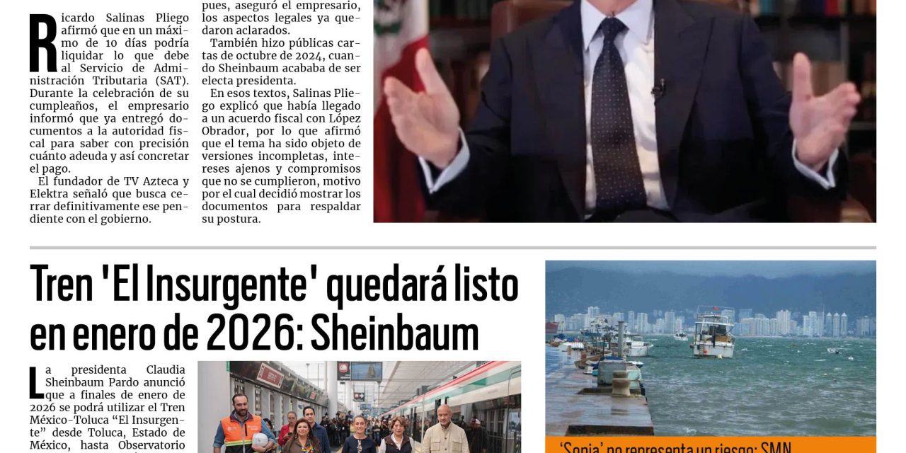 Portada RCG Nacional e Internacional [27 de octubre de 2025] Salinas Pliego ofrece a Sheinbaum pagar impuestos; Tren ‘El Insurgente’ quedará listo en enero de 2026: Sheinbaum y más…