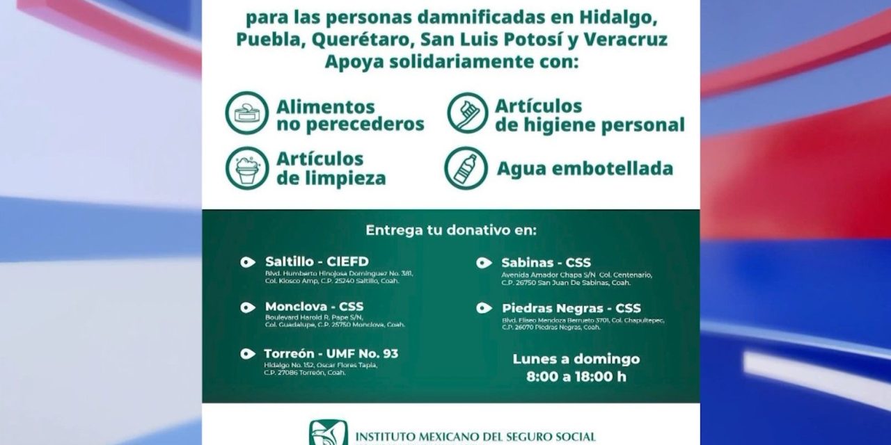 Abre IMSS Coahuila centros de acopio