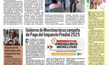 Portada RCG Centro [7 de noviembre de 2025] Coahuila atiende a miles de ciudadanos en los centros de salud; Gobierno de Monclova lanza campaña de Pago del Impuesto Predial 2025 y más…