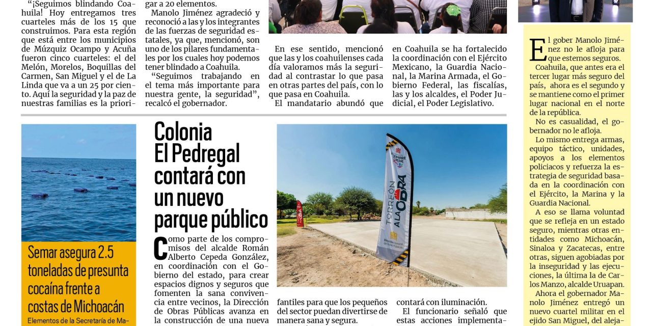 Portada RCG Lagunera [6 de noviembre de 2025] Manolo Jiménez entrega tres cuarteles más en el estado; colonia el Pedregal contará con nuevo parque público y más…