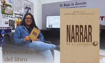 Invita UAdeC a la presentación del Libro ‘Narrar en el Desierto’