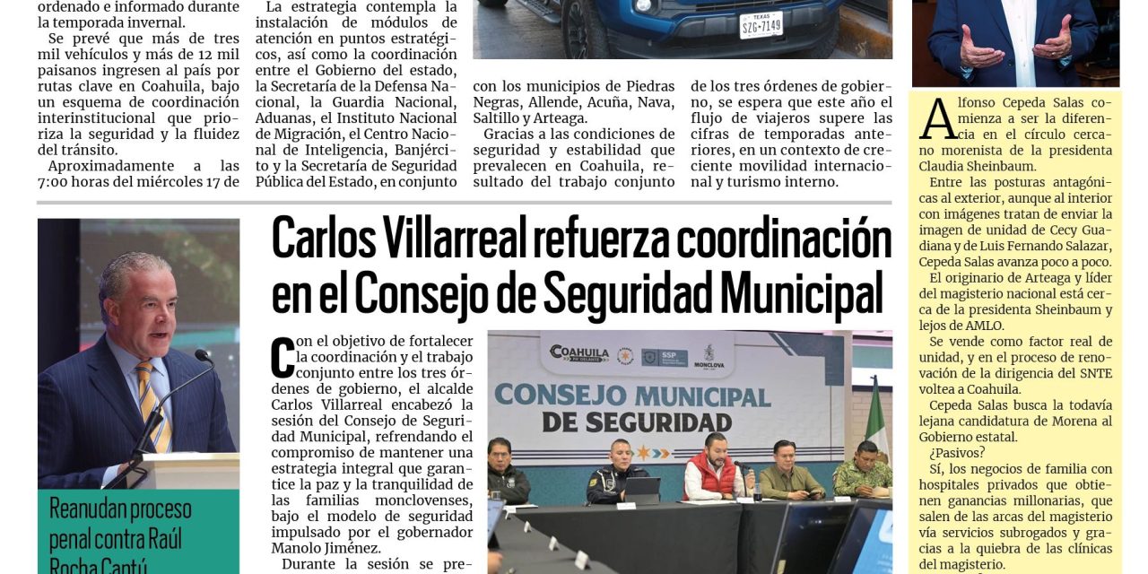 Portada RCG Centro [19 de diciembre de 2025] Coahuila da la bienvenida a miles de paisanos con operativo especial ; Carlos Villarreal refuerza coordinación en el Consejo de Seguridad y más