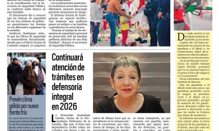 Portada RCG Fronteriza [26 de diciembre de 2025] Se celebra la Navidad en Coahuila con saldo blanco; continuará atención de trámites en defensoría integral en 2026 y más…
