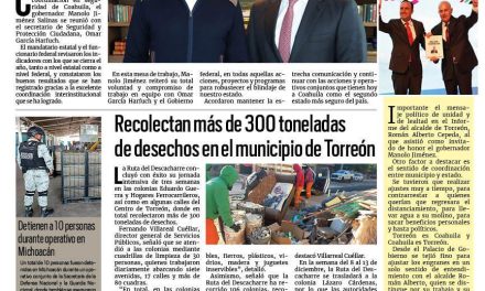 Portada RCG Lagunera [6 de diciembre de 2025] Manolo Jiménez se reúne con Omar García Harfuch; recolectan más de 300 toneladas de desechos en Torreón y más…
