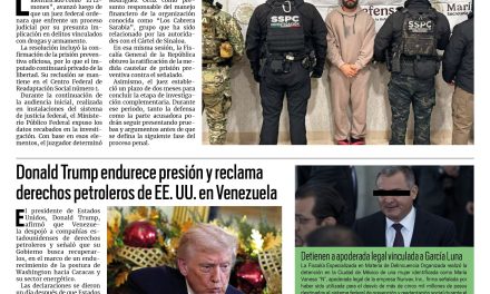 Portada RCG Nacional e Internacional [18 de diciembre de 2025] Vinculan a proceso a ‘El Limones’ por narcotráfico y posesión de armas; Trump endurece presión y reclama derechos petroleros de EE. UU. en Venezuela y más