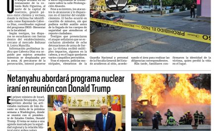 Portada RCG Nacional e Internacional [23 de diciembre de 2025] Asesinan al coordinador del IMSS-Bienestar en Guerrero; Netanyahu abordará programa nuclear iraní en reunión con Trump y más…