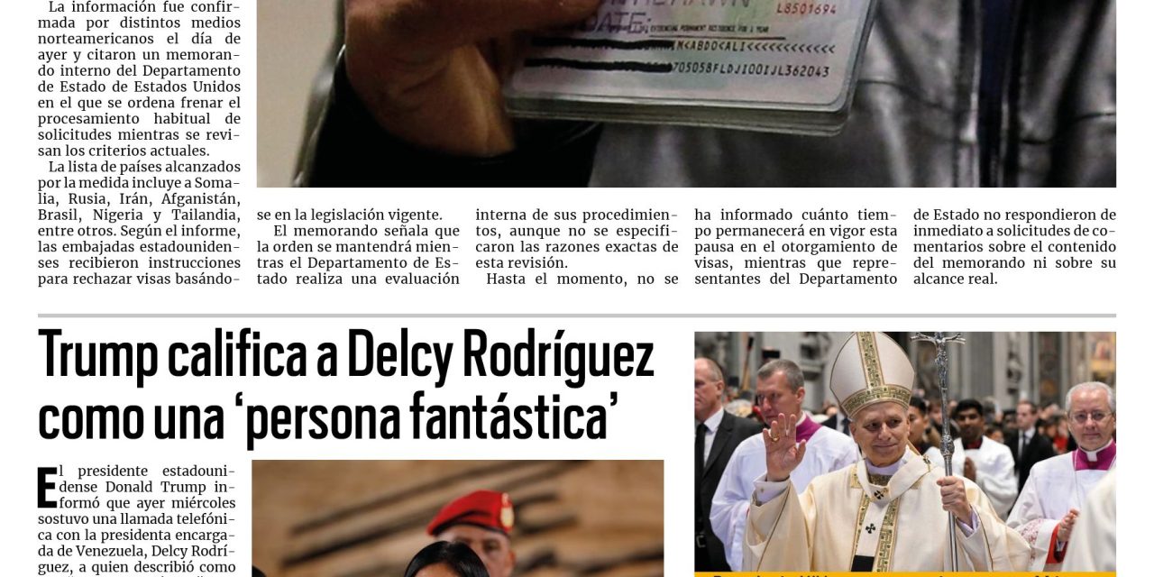 Portada RCG Nacional e Internacional [15 de enero de 2026] EE. UU. suspende visas para 75 países; Trump califica a Delcy Rodríguez como una ‘persona fantástica’ y más…