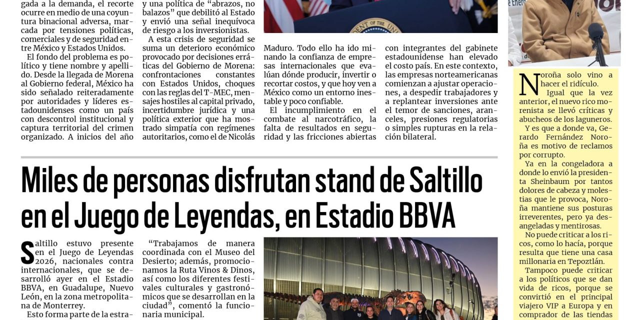 Portada RCG Media [18 de enero de 2026] Pleitos de Morena con EE. UU. provocan pérdida de empleos; Miles disfrutan stand de Saltillo en el Juego de Leyendas, en Estadio BBVA y más…