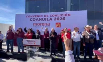 Oficializan Morena y Partido del Trabajo la Coalición Coahuila 2026