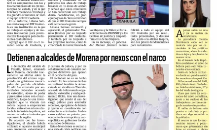 Portada RCG Lagunera [6 de febrero de 2026] DIF Coahuila presenta resultados de dos años de trabajo; detienen a alcaldes de Morena por nexos con el narco y más…