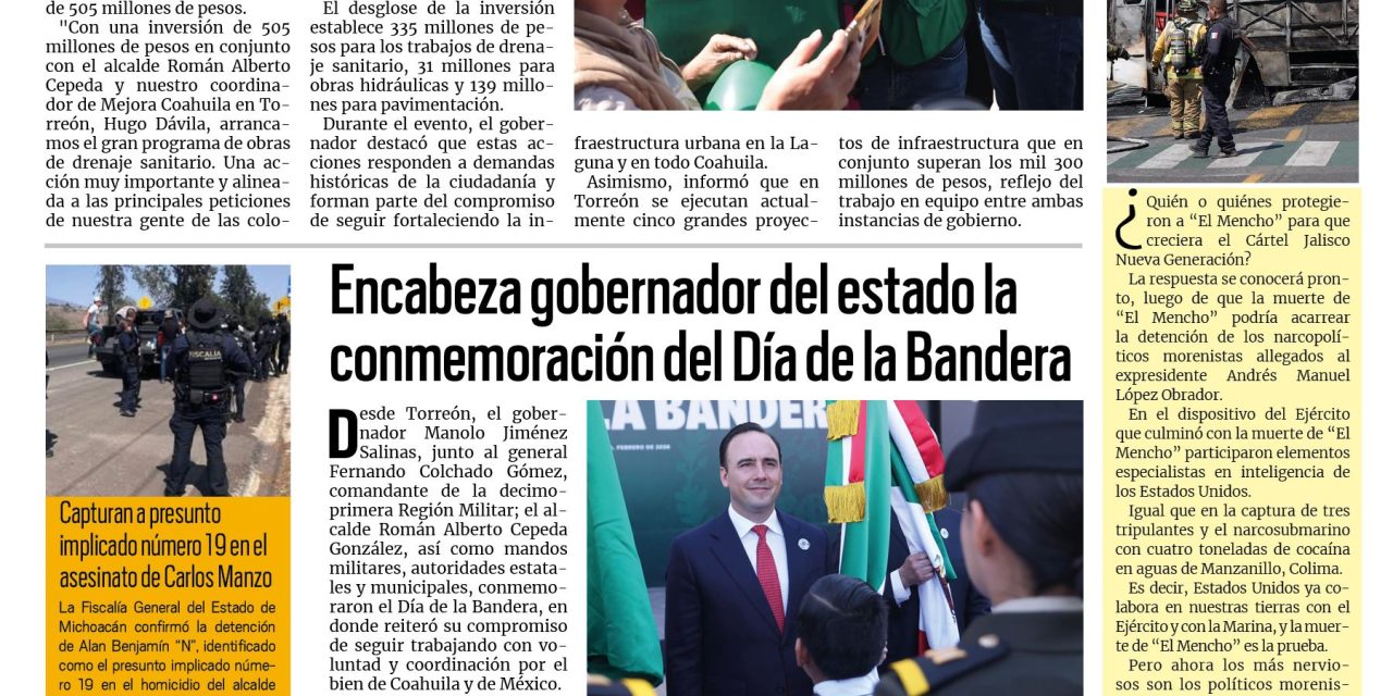 Portada RCG Lagunera [25 de febrero de 2026] Manolo Jiménez da inicio a obras de drenaje en Torreón; encabeza gobernador conmemoración del Día de la Bandera y más…